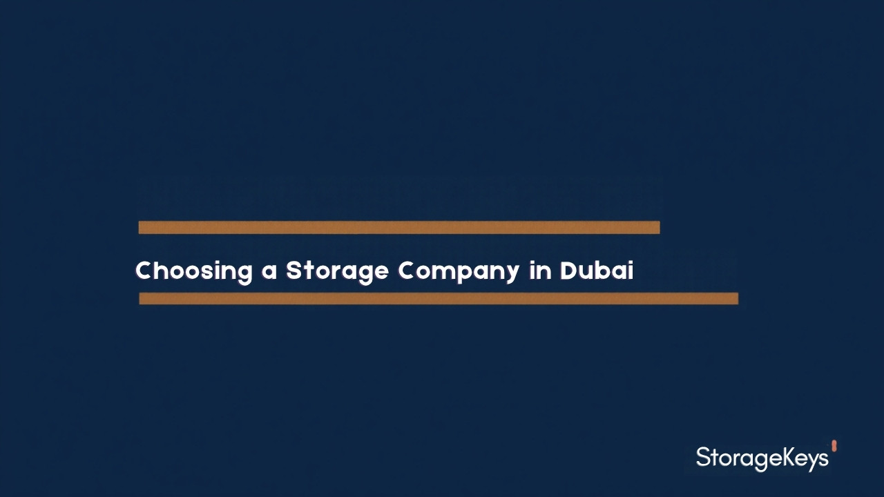 How to Choose a Self Storage Company in Dubai or Sharjah